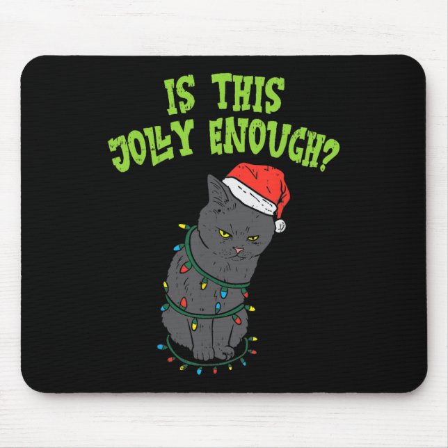 Funny Cat Happy Christmas Is This Jolly Enough Fun Mouse Pad (Front)