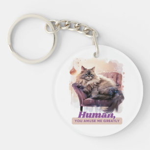 Funny Cat “Human, You Amuse Me Greatly” Keychain