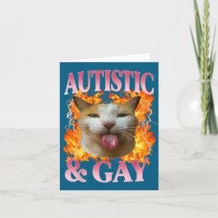 Funny Cat Humor Saying Autistic And Gay Cat Meme Q Card
