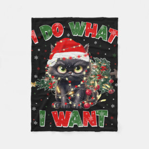 Funny Cat I Do What I Want Christmas Xmas Women Me Fleece Blanket