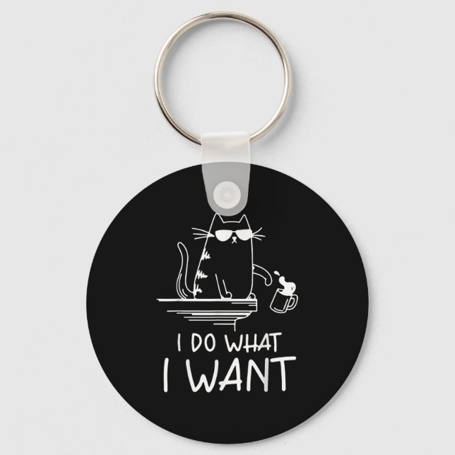 Funny Cat , I Do What I Want , Cool Cat Men Women  Keychain (Front)