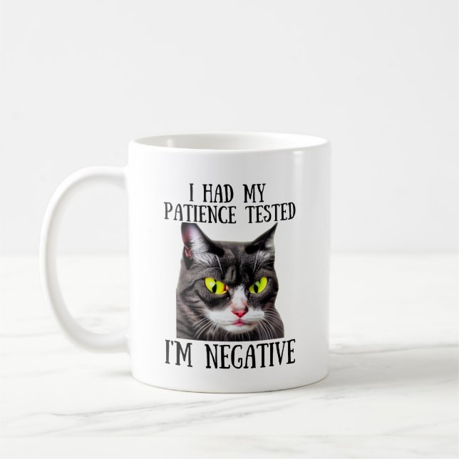 Funny Cat I Had My Patience Tested I'm Negative Coffee Mug (Left)