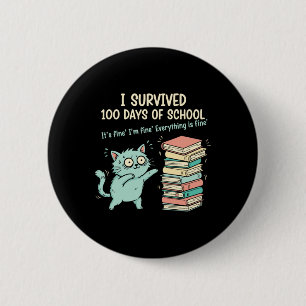 Funny Cat I Survived 100 Days Of School Shirts Tea 2 Inch Round Button