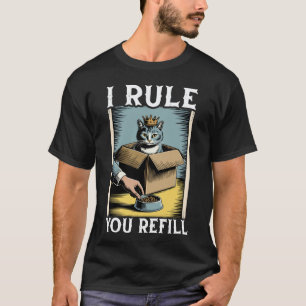 Funny Cat In Box I Rule You Refill Cat Lover Cat 5 T-Shirt