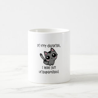 Funny Cat in My Defence I Was Left Unsupervised  Coffee Mug