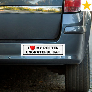 Funny Cat Joke I Love My Rotten Ungrateful  Bumper Sticker