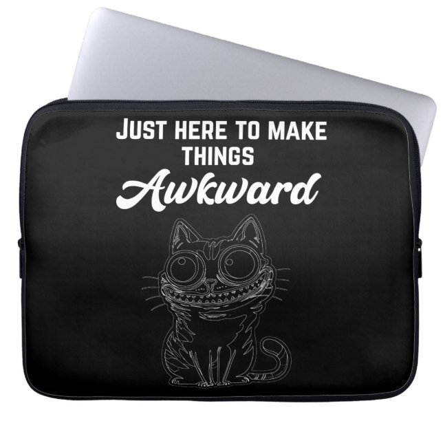 Funny Cat - Just Here to Make Things Awkward Laptop Sleeve (Front)