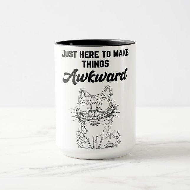 Funny Cat - Just Here to Make Things Awkward Mug (Center)