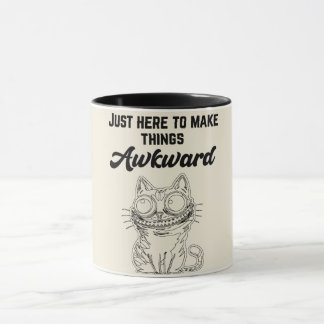 Funny Cat - Just Here to Make Things Awkward Mug