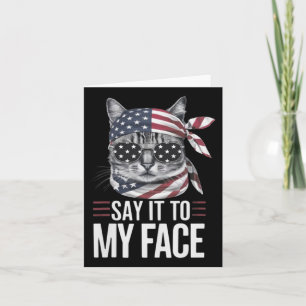 Funny Cat Kamala Harris 2024 Say It To My Face  Card