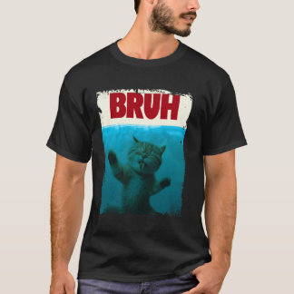 Funny Cat Kitten Bruh Meme Funny Saying Parody Bru T-Shirt
