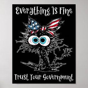 Funny Cat Kitten Everything is Fine Trust Poster