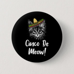 Funny Cat Kitty Meow Cinco De Mayo T Shirt For Cat 2 Inch Round Button