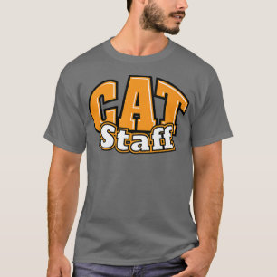 Funny Cat Lover Gift Cat Staff T-Shirt