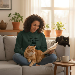 Funny Cat Lover Hoodie   "Only Here for the Cat"
