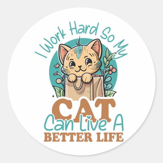 Funny Cat Lover Quote Cute Kitten Graphic Classic Round Sticker (Front)