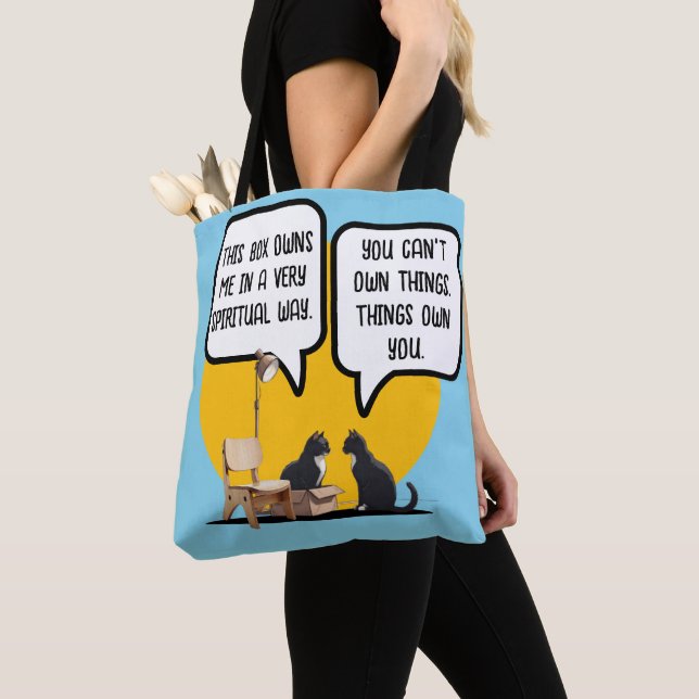 Funny Cat Materialism Philosophy Quote Tote Bag (Close Up)