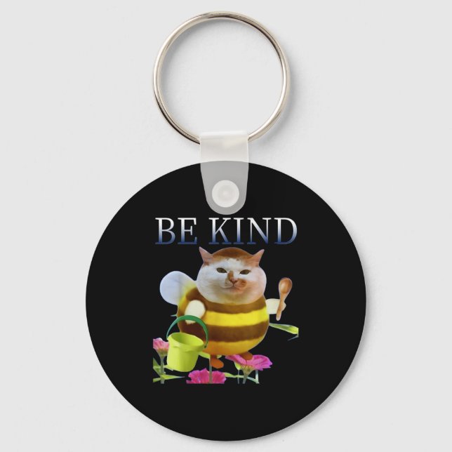 Funny Cat Meme Bee Cat Meme Be Kind Cute Animal Lo Keychain (Front)