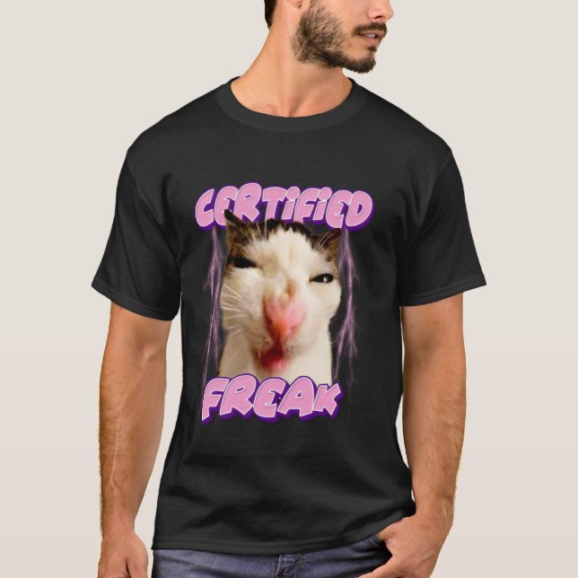 funny cat meme - Certified Freak Funny Cat Meme T-Shirt (Front)