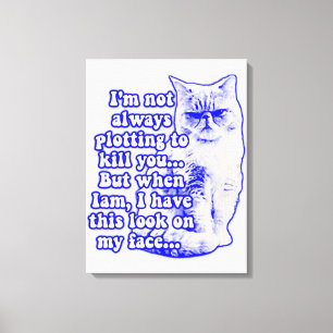 Funny cat meme for cat owners and kitty lovers canvas print