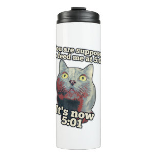 Funny cat meme for kitty persons and cat lovers thermal tumbler