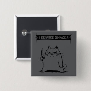 Funny Cat Meme I Require Snacks 2 Inch Square Button