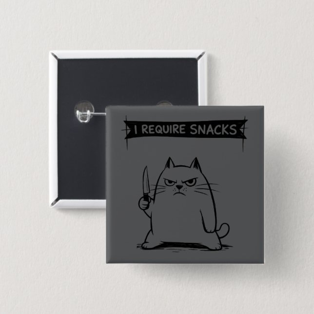 Funny Cat Meme I Require Snacks  2 Inch Square Button (Front & Back)