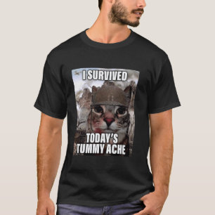Funny Cat Meme I Survived Today's Tummy Ache T-Shirt