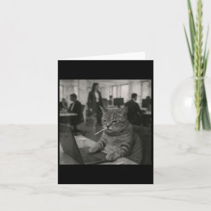 Funny Cat Meme Smoking Cigarette At Work Humour Card