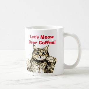 Funny Cat Meow Quote Coffee Mug