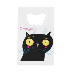 Funny cat miss you credit card bottle opener