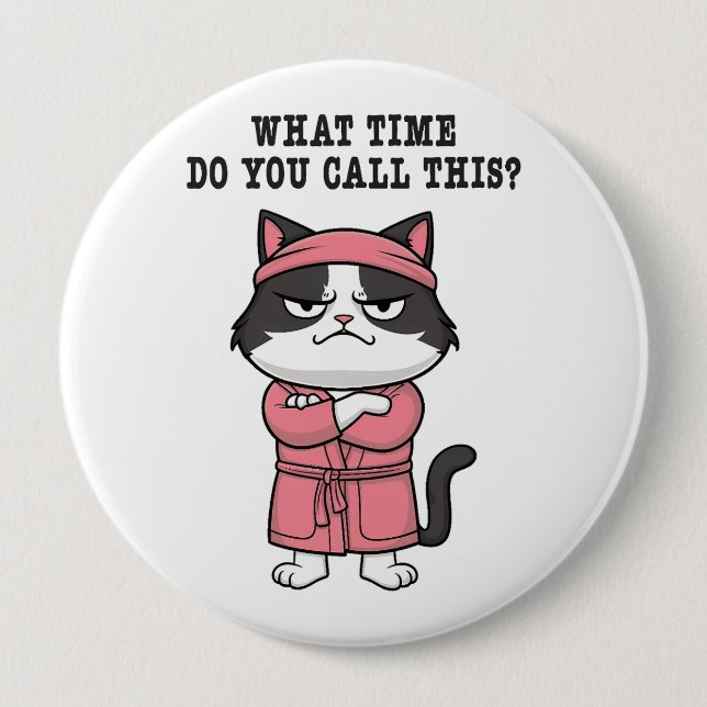 Funny Cat Missed Curfew  4 Inch Round Button (Front)