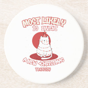 Funny Cat Most Likely To Invent a New Christmas Tr Coaster