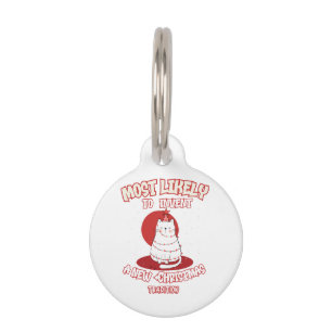 Funny Cat Most Likely To Invent a New Christmas Tr Pet Tag