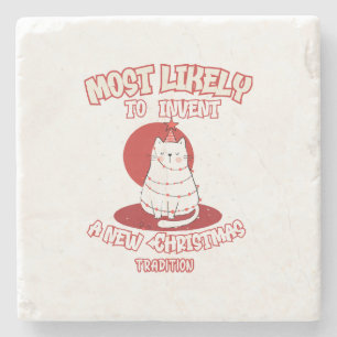 Funny Cat Most Likely To Invent a New Christmas Tr Stone Coaster