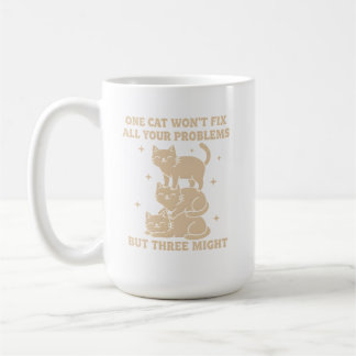 Funny Cat Mug One Cat Won’t Fix All Problems