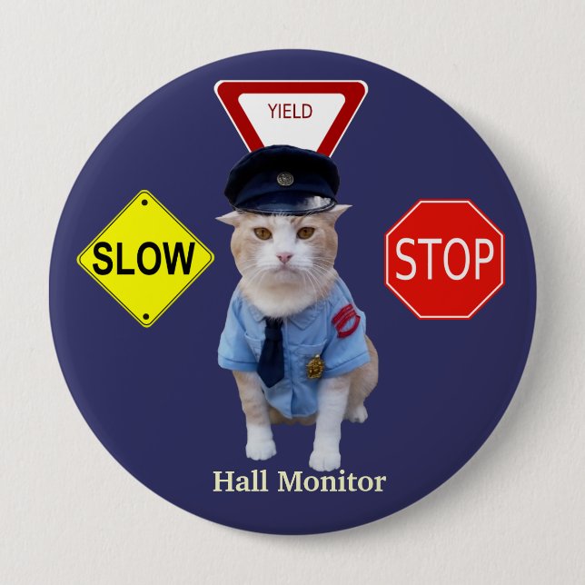 Funny Cat Officer/Hall Monitor 4 Inch Round Button (Front)