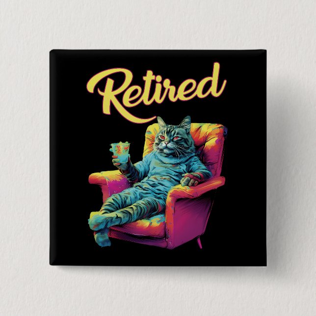 Funny Cat on couch Retirement pin (Front)