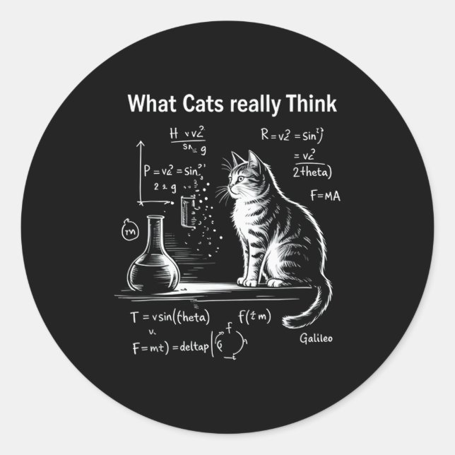 Funny Cat Physics Humor Design What Cats Really Th Classic Round Sticker (Front)