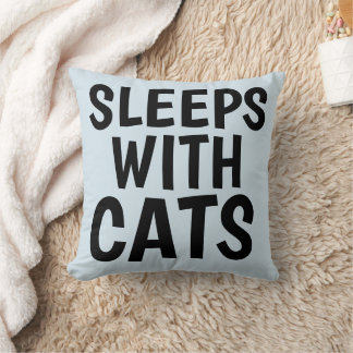 Funny Cat Pillows, SLEEPS WITH CATS Throw Pillow