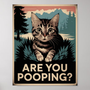 Funny Cat Poster Are You Pooping? Cat Art