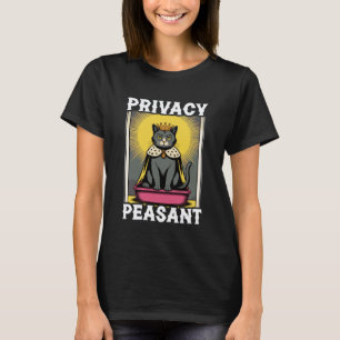 Funny Cat Privacy Peasant Cat Litter Box Cat T-Shirt