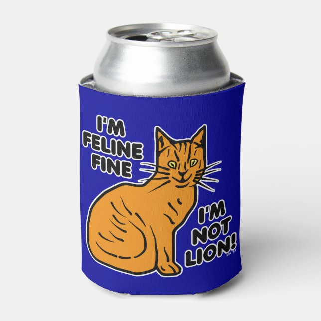 Funny Cat Pun Orange Kitty Feline Fine Can Cooler (Can Front)