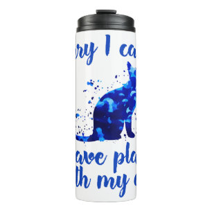 funny cat quote thermal tumbler