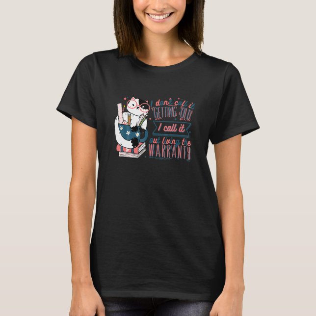 Funny Cat Reading Book Ee I Don Call It Getting Ol T-Shirt (Front)