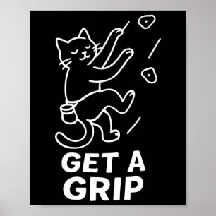 Funny Cat Rock Climbing Get A Grip Poster
