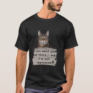Funny Cat Sarcastic Adult Humour T-Shirt