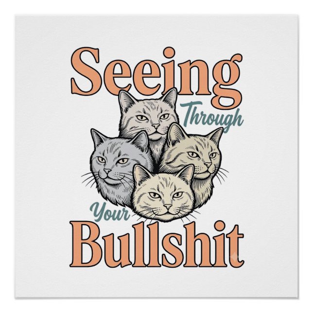 Funny Cat Seeing Through Your Vintage Des Poster (Front)