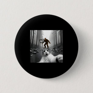 Funny Cat Selfie With Bigfoot 67 Six Seven Meme Me 2 Inch Round Button