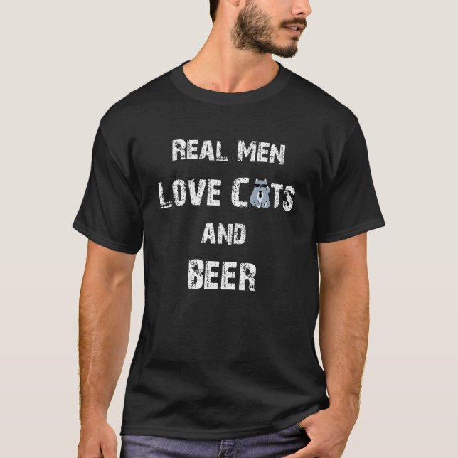 Funny Cat Shirt Real Men Love Cats And Beer T Shir (Front)
